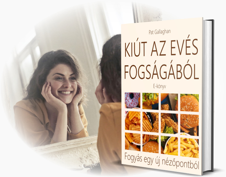 Kiút az evés fogságából – Fogyás egy új nézőpontból