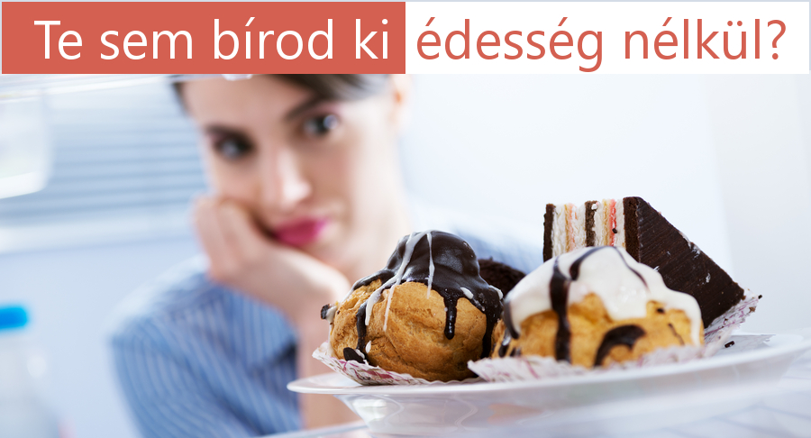 Édesség utáni vágy - cukorfüggőség - megszüntetése
