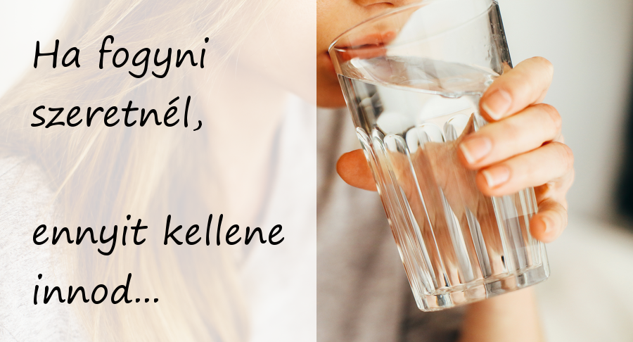 A folyadékfogyasztás fontossága: Miért kell - különösen egy fogyókúra alatt - sok folyadékot inni?